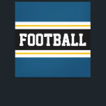 Impressão Em Tela FUTEBOL Azul, Azul, Preto, Listras Amarelas branca<br><div class="desc">Este design de esporte colorido apresenta texto ousado FOOTBALL dentro de uma larga faixa horizontal preta com faixas de corridas brancas e amarelas ouros contra faixas externas azuis do mar. O texto pode ser personalizado.</div>