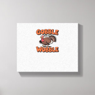Impressão Em Tela Gobble Till You Wobble - Engraçada Turca Cartoon C