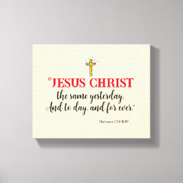 Impressão Em Tela Hebreus 13:8 “Jesus Cristo o mesmo…”