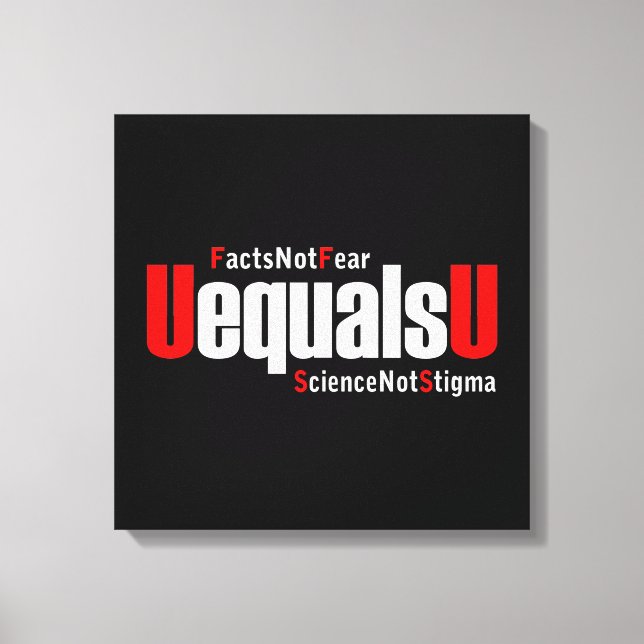 Impressão Em Tela HIV UEqualsU não teme ciência não estigma (Frente)