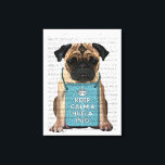 Impressão Em Tela Hug a Pug<br><div class="desc">Abraçar um Pug de FabFunky. Possui um bonitinho vestindo um sinal de "Mantenha Calma e Abraçar um Pug". | 190008D</div>