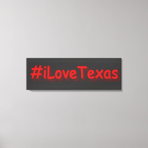 Impressão Em Tela "#iLoveaTexas " Design bonito. Compre agora