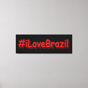 Impressão Em Tela "#iLoveBrazil" Design bonito. Compre agora