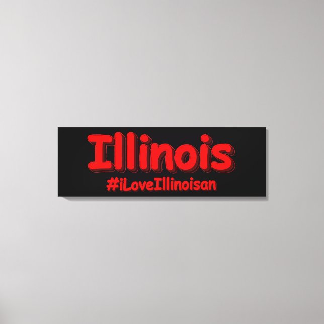 Impressão Em Tela "#iLoveIllinoisan " Design bonito. Comprar Agora (Frente)