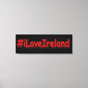 Impressão Em Tela "#iLoveIrelands" Design bonito. Compre agora
