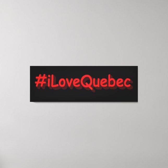 Impressão Em Tela "#iLoveQuebec " Design bonito. Comprar Agora (Frente)