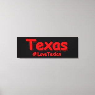 Impressão Em Tela "#iLoveTexian " Design bonito. Comprar Agora