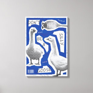 Impressão Em Tela Ilustração de Arte Não Seja Um Ganso Bobo