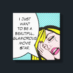 Impressão Em Tela Impressão de tela estendida do Movie Star Pop Art<br><div class="desc">Chore-me um rio! Este design de inspiração de quadrinhos apresenta uma jovem emocionalmente distraída e uma bolha de fala que diz, "Eu só quero ser uma bela, glamourosa estrela de cinema." A mulher e a bolha de fala estão em um fundo aqua e bolinhas branca. A vida pode não ser...</div>