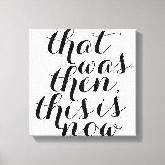 Impressão Em Tela Isso foi agora / Wall Art / Inspo