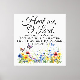 Impressão Em Tela Jeremiah 17:14 Bíblia de cura Verse Flores Selvage