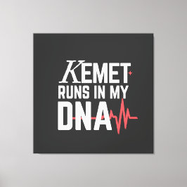 Impressão Em Tela Kemet Runs in My DNA | 