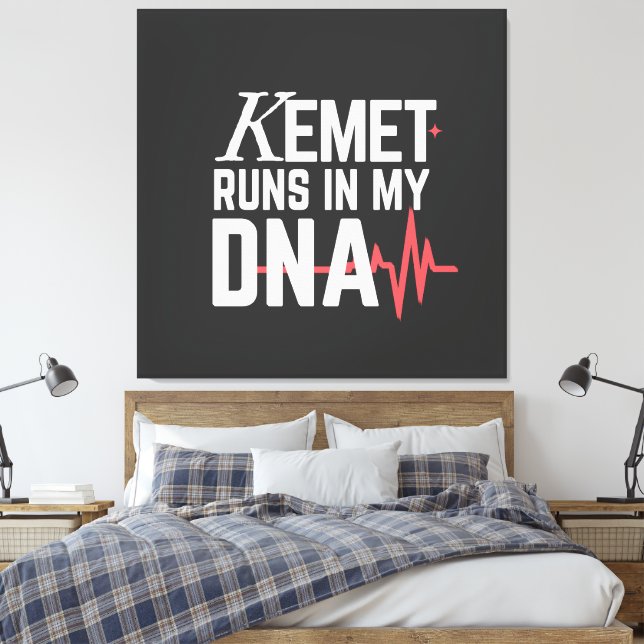 Impressão Em Tela Kemet Runs in My DNA |  (Insitu(Quarto))