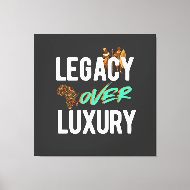 Impressão Em Tela Legacy Over Luxury | (Frente)