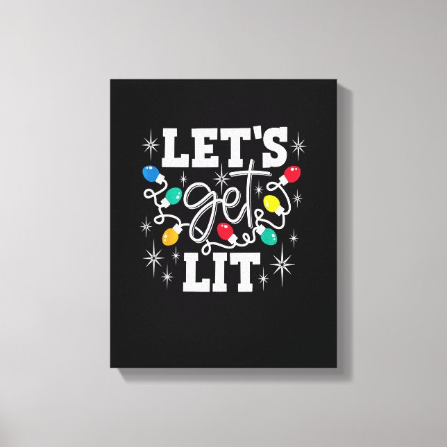 Impressão Em Tela Let's Get Lit Funny Christmas Lights For Family Xm (Frente)