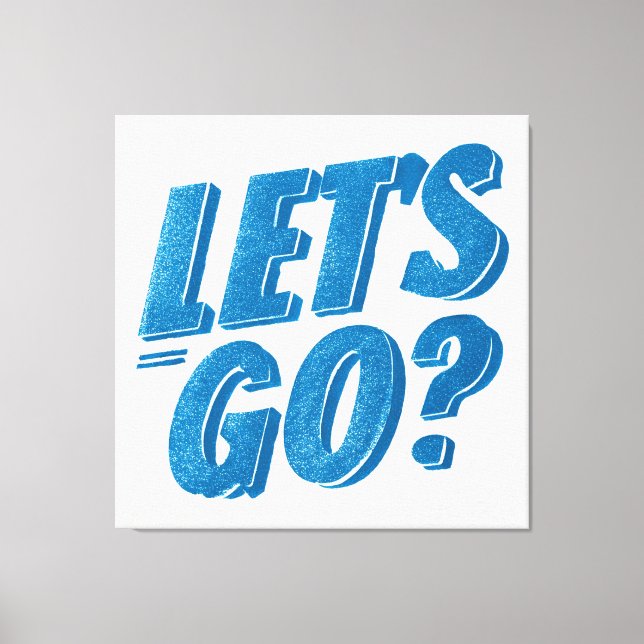 Impressão Em Tela Let's Go: Blue Retro Risograph Typography (Frente)