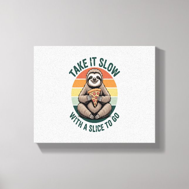 Impressão Em Tela Leve-o lentamente com uma fatia para ir (Frente)