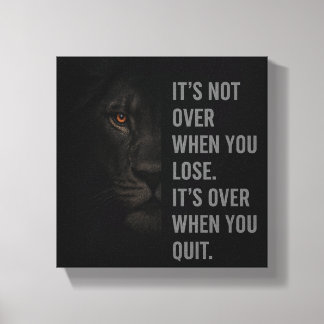 Impressão Em Tela Lion Mindset: It’s Not Over When You Lose, It’s Ov
