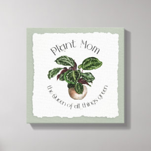 Impressão Em Tela Mãe Planta - A Rainha de Todas as Coisas Verde