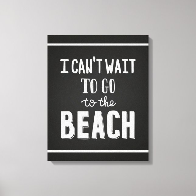 Impressão Em Tela Mal Posso Esperar Para Ir À Praia (Frente)