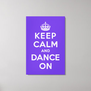 Impressão Em Tela Mantenha a calma e dança ligada