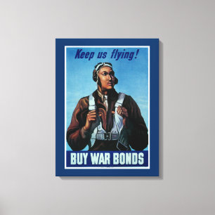 Impressão Em Tela Mantenha-nos vôo! Aviador de Tuskeegee do ~