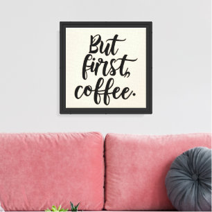 Impressão Em Tela Mas Primeiro Café   Tipografia Moderna e Elegante