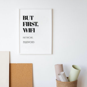 Impressão Em Tela MAS PRIMEIRO, Wifi com rede e senha personalizadas