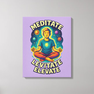 Impressão Em Tela Meditar. Levitar. Elevate." - Energia Cósmica