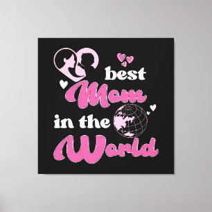 Impressão Em Tela Melhor Mãe do Mundo Dia das Mães