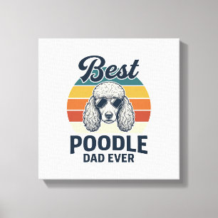Impressão Em Tela Melhor Pai de Poodle de Todos os Tempos Camisa de