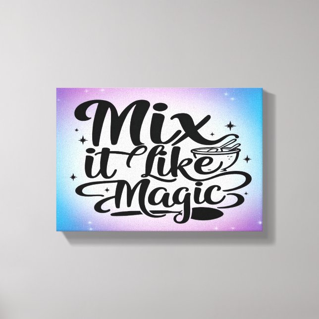 Impressão Em Tela Misture-o Como Magia 2 de largura (Frente)