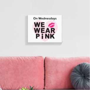 Impressão Em Tela Na Quarta-Feira Nós Usamos Rosa Dia dos Namorados
