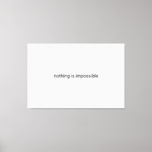 Impressão Em Tela Nada é impossível texto simples