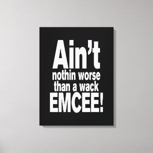 Impressão Em Tela Não é nada pior do que um EMCEE maluco!