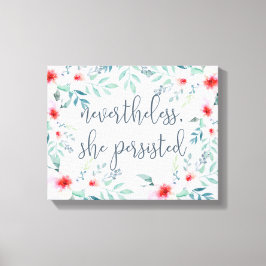 Impressão Em Tela No Entanto, Ela Persiste