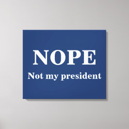 Impressão Em Tela NOPE Not my president customizable