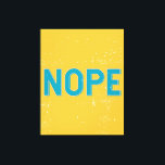 Impressão Em Tela NOPE - Tipografia em relevo em amarelo e azul<br><div class="desc">Adicione um pouco de cor e estilo divertidos ao seu dia com este "NOPE" - Tipografia em relevo em Impressão de tela amarela e azul.</div>