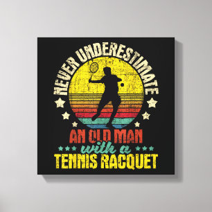 Impressão Em Tela Nunca Subestime Um Velho Homem - Tênis Racket Spo