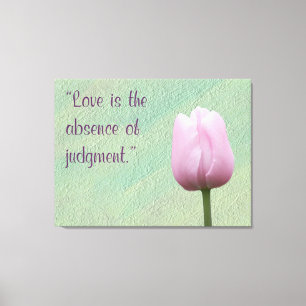 Impressão Em Tela O amor é a ausência de julgamento