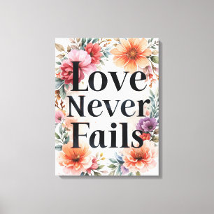 Impressão Em Tela O Amor Nunca Falha Arte Inspiradora Floral
