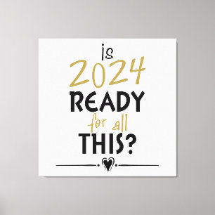 Impressão Em Tela O ano de 2024 está preparado para tudo isto