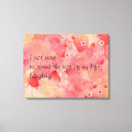 Impressão Em Tela O resto da minha vida rindo, 24" x 18", 1,5"