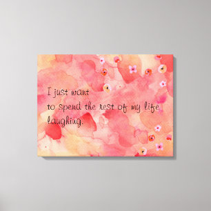 Impressão Em Tela O resto da minha vida rindo, 24" x 18", 1,5"