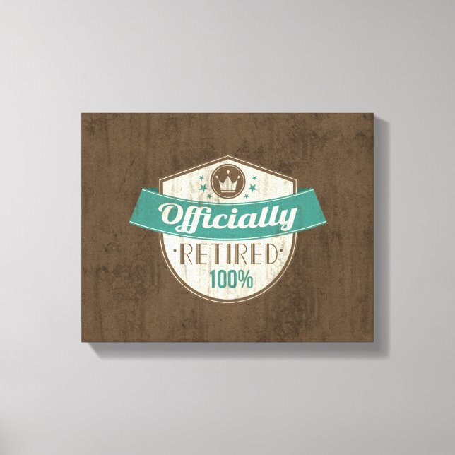 Impressão Em Tela Oficialmente Aposentado, 100% De Aposentação Vinta (Frente)