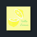 Impressão Em Tela Olá Lemon, fruta amarela moderna<br><div class="desc">Design gráfico original bonito de um limão cortado ao meio. Olá,  fruta de limão,  diversão moderna da moda. Tema branco e cinza de limão.</div>