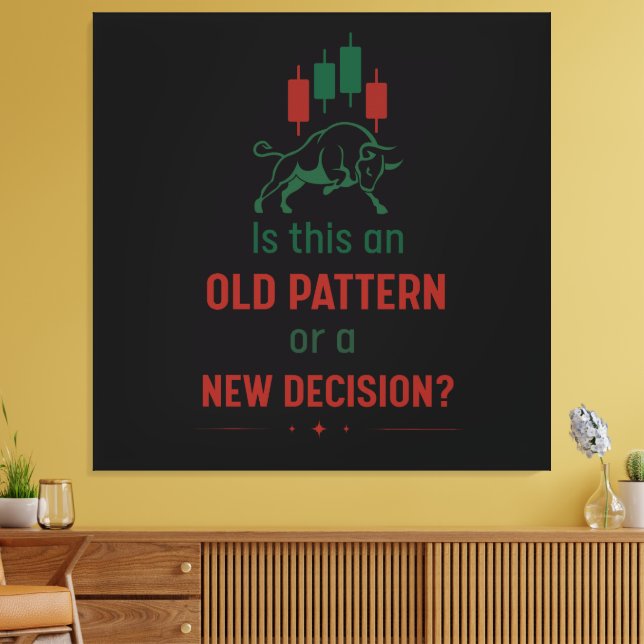 Impressão Em Tela Old Pattern or New Decision? – Trading Mindset (Insitu(Sala de estar))