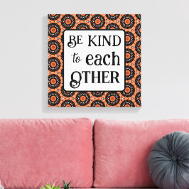 Impressão Em Tela Orange and Black BE KIND 