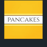 Impressão Em Tela PANCAKES Texto Dourado Laranja Branco Listras<br><div class="desc">Este divertido design apresenta texto dentro de uma larga faixa branca central destacada com listras pretas e amarelas claras contra faixas de fundo laranja amarelo dourado brilhante.  O texto PANCAKES pode ser personalizado.</div>