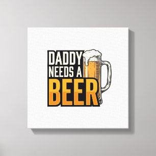 Impressão Em Tela Papai Precisa de uma Cerveja Camisa Vintage Engrav